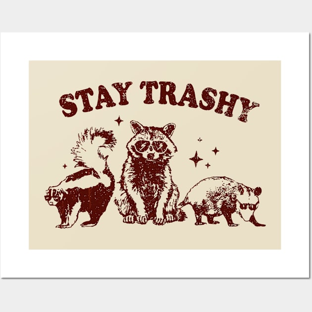 Stay Trashy Raccoon, Opossum, Skunk Wall Art by EliDidias